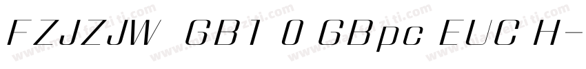 FZJZJW  GB1 0 GBpc EUC H字体转换